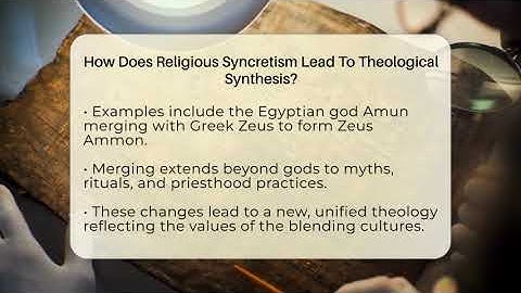 How Does Religious Syncretism Lead To Theological Synthesis? - Exploring Ancient Myths