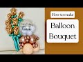 How to make Balloon bouquet  (Cómo hacer un ramo de globos.)