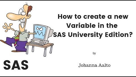 How to create a variable in the SAS University Edition?