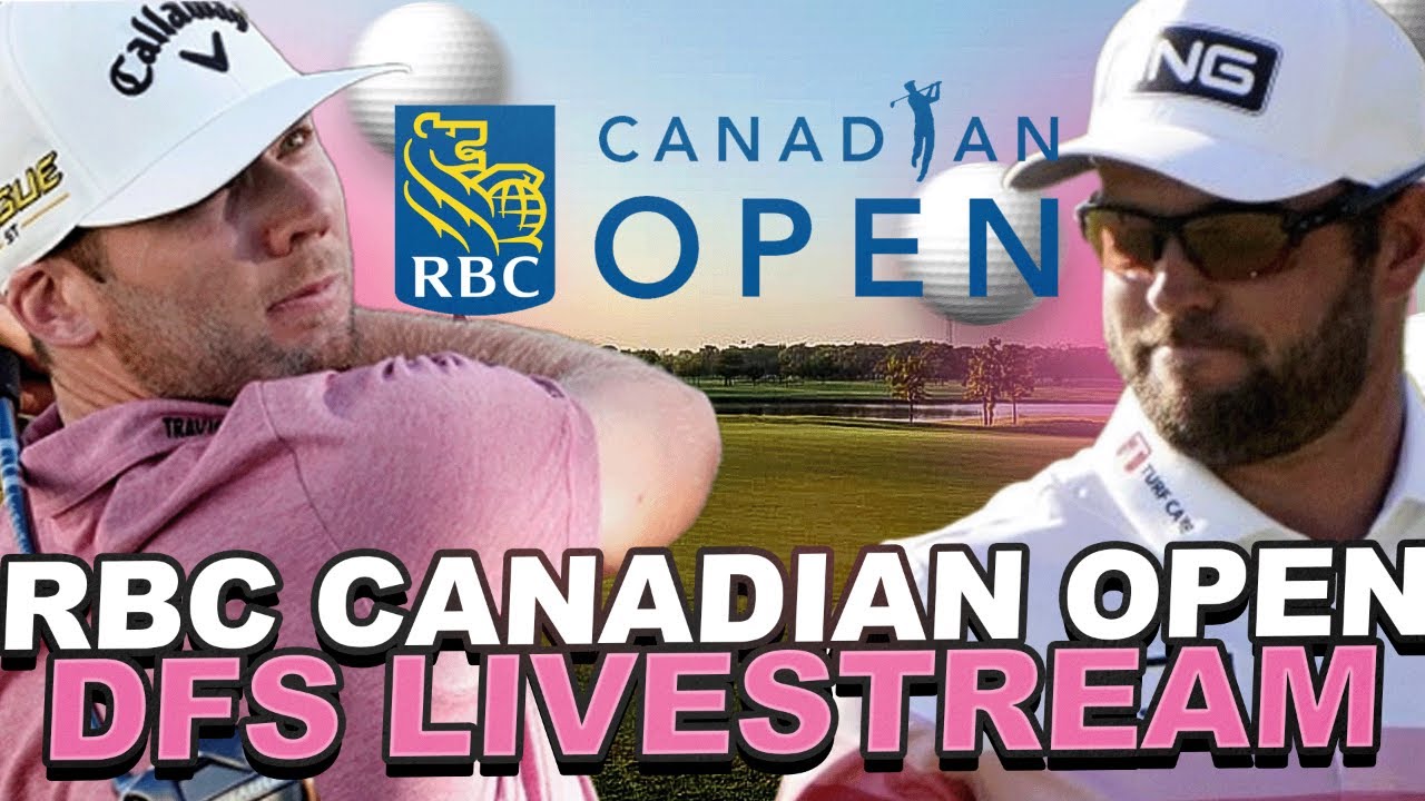 DFS Stream 2023 RBC Canadian Open Draftkings Player Pool/Ownership, Prize Picks + Live Chat
