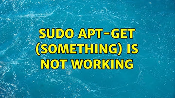 Ubuntu: sudo apt-get (something) is not working (2 Solutions!!)