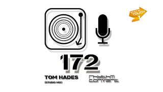 Techno Music | Rhythm Convert(ed) Podcast 172 with Tom Hades in the mix (Studio Mix)