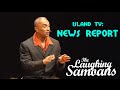 The Laughing Samoans: Island TV "News Report" from Fresh Off Da Blane