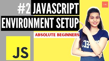 JavaScript Tutorial #2 | JavaScript Environment Setup