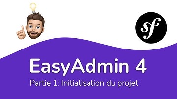 TUTO EASYADMIN 4 : Part1 - DEVELOPPER SON BACK OFFICE EN 10 MIN