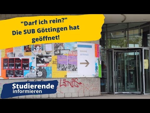 Darf ich rein? Ja, die SUB Göttingen hat geöffnet – Studierende informieren