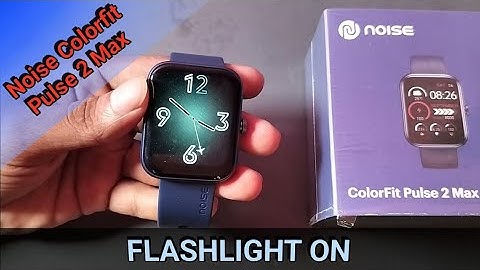 noise colorfit pulse 2 Max flashlight on kaise kare, how to use flash light on noise smartwatch