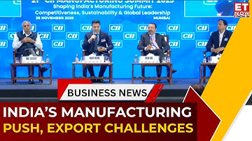 CII National Manufacturing Summit 2025: Eye On Budget 2026 & Expectations Of Manufacturing Sector