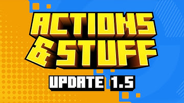 Actions & Stuff 1.5 Update