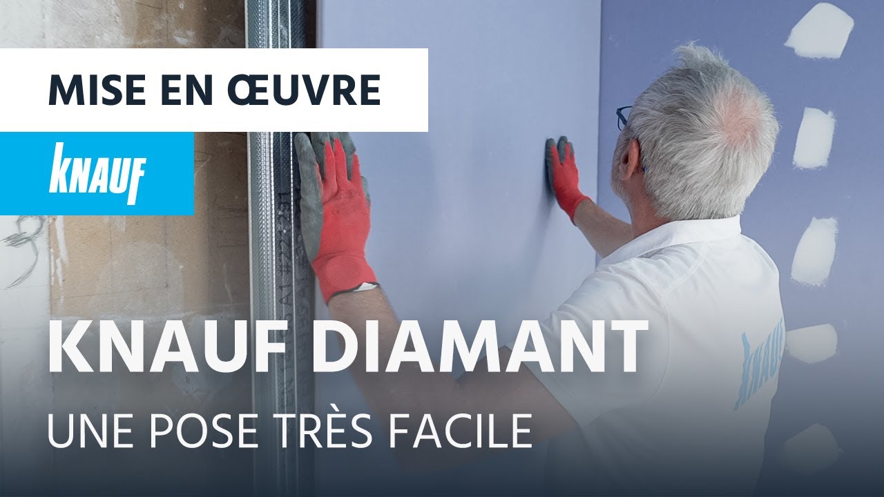 Plaque de plâtre Knauf Diamant - Mise en oeuvre