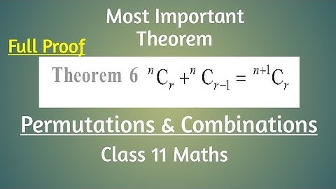 Theorem 6 Permutations & Combinations, Most Important, Class 11 Maths ! NCERT ! CBSE