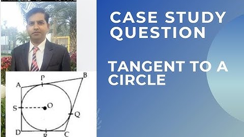 case study question on circles,  tangents to a circle class 10