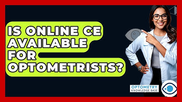 Is Online CE Available For Optometrists? - Optometry Knowledge Base