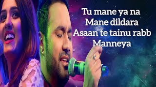 Tu mane ya na Mane dildara ||Lyrics||_Lakhwinder wadali,Neeti Mohan || Lyrics song Resimi