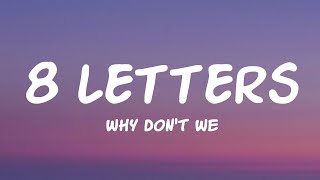 Why Don't We - 8 Letters (Lyrics) by Have a nice day 971 views 4 weeks ago 25 minutes