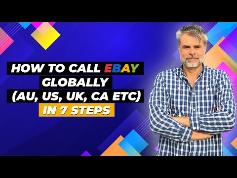 How To Call eBay – AU, US, UK, CA  - In 7 Steps