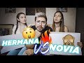 HERMANA VS NOVIA | ¿Quién me conoce más?