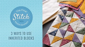 The Final Stitch: Ways to Use Inherited Blocks with Natalie - Video Tutorial