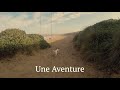 Une Aventure