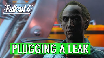 Fallout 4 - Plugging a Leak (Both versions) w/ X6