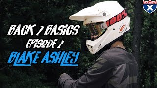 Racer X Films: Back 2 Basics: Episode 2, Ft. Blake Ashley