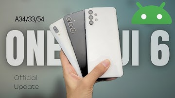 Samsung Galaxy A54 And Midrange’s - Android 14 And One Ui 6 Updates