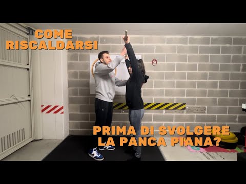 PANCA PIANA - COME RISCALDARSI AL MEGLIO?