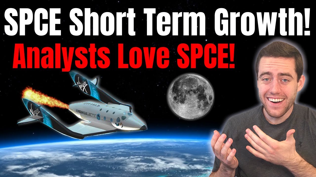 Analysts LOVE SPCE Stock! Why Virgin Galactic Could Shoot Up Short Term And Long Term!