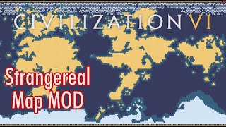 Civilization VI - Creating the Strangereal Map!