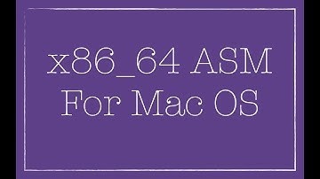 x86 64 Assembly Tutorial for Mac OS, Part 1: "Hello, World"