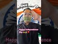 HAPPY INDEPENDENCE DAY 🙌🙌❤️