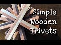 Making simple wooden trivets. Making simple wooden trivets.