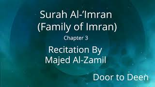 Surah Al-'Imran (Family of Imran) Majed Al-Zamil  Quran Recitation