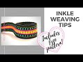 4 Tips for better Inkle Weaving including free pattern!