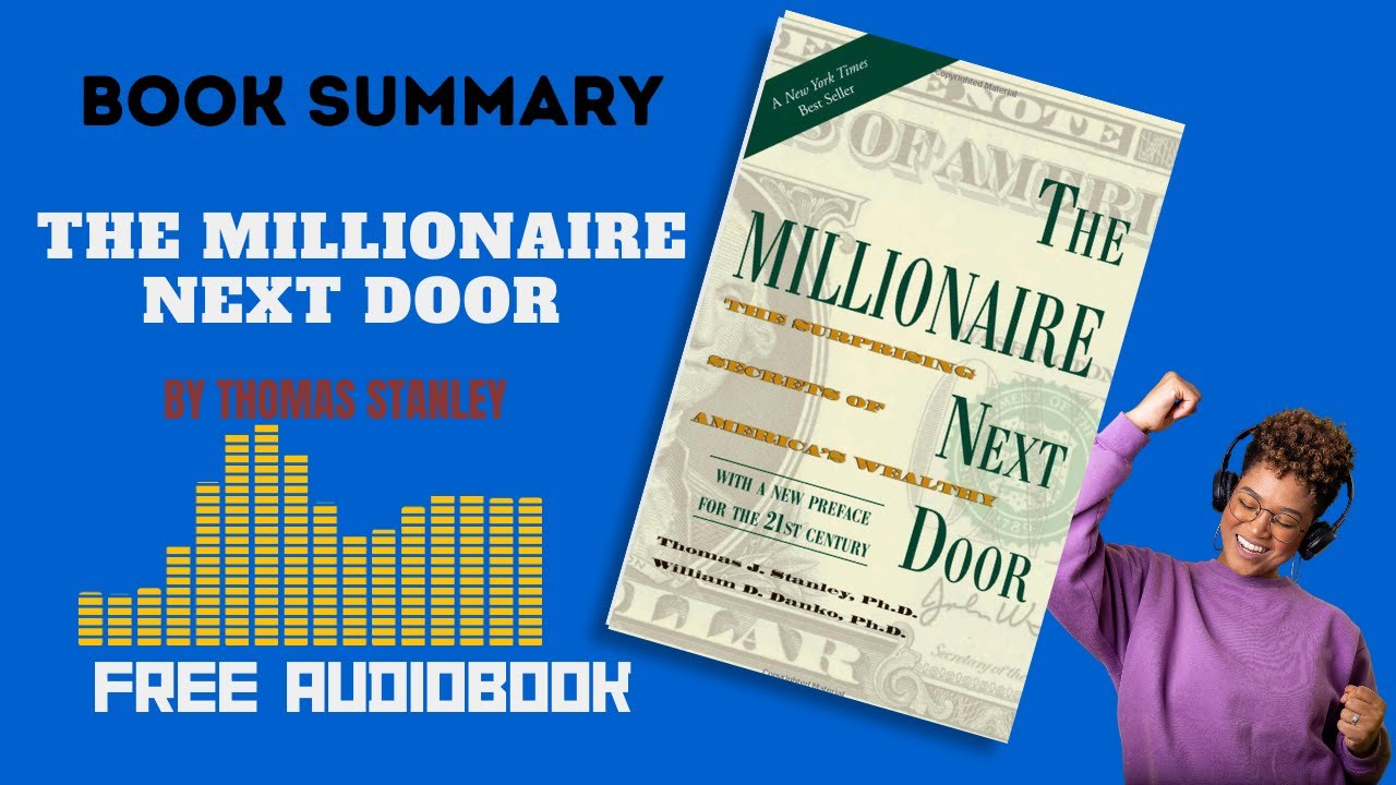 THE MILLIONAIRE NEXT DOOR SUMMARY (BY THOMAS STANLEY) BOOK SUMMARY