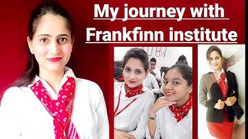 My journey with #Frankfinn institute of air hostess training| Frankfinn