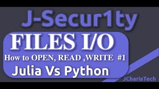 Julia Vs Python Tutorials - File I/O - How to Open ,Read and Write to Files Julia Vs Python Tutorials - File I/O - How to Open ,Read and Write to Files