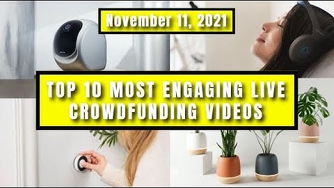 WEEKLY TOP 10 MOST ENGAGING LIVE CROWDFUNDING VIDEOS (Nov 11, 2021) | Gizmo Hub