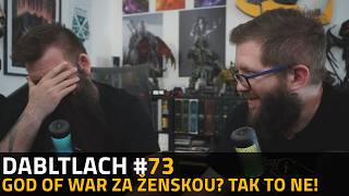 God of Drama! | DABLTLACH #73 | ŽENY, KOSTKY, OSTUDA