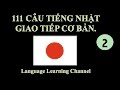 111 câu tiếng Nhật giao tiếp cơ bản 2