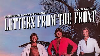 Emerson, Lake & Palmer - Letters From The Front (1978 Alternate Mix) [Official Audio]