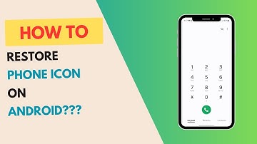 How to Restore Phone Icon on Android Phone