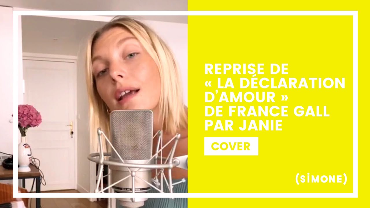Reprise De La Declaration D Amour De France Gall Par Janie Youtube