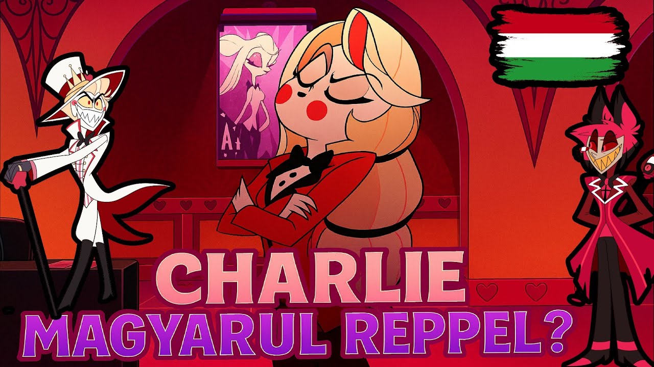 Charlie Coversongja MAGYARUL Hazbin Hotel