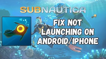 How To Fix Subnautica Not Launching/Won