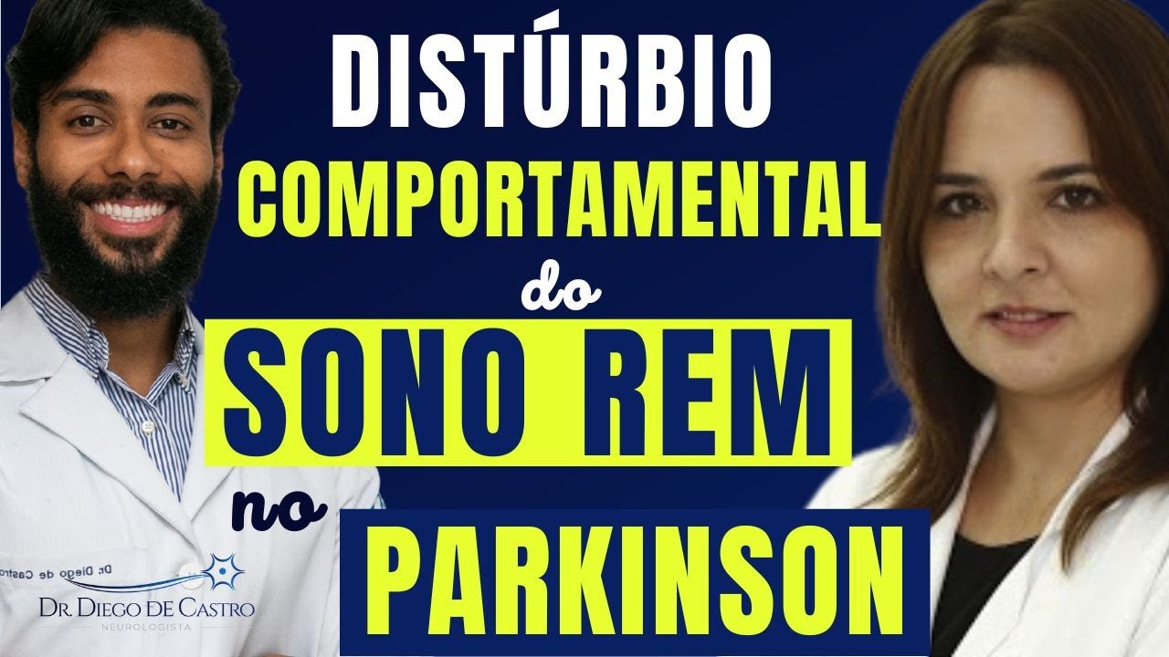 Distúrbio Comportamental do Sono REM na Doença de Parkinson - Por que Tratar?