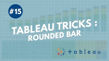 #15 Tableau Tricks with TED - Rounded Bar