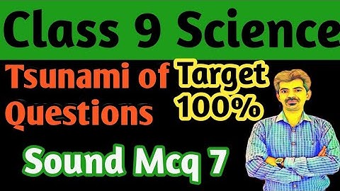 Sound MCQ 7  || Class 9  || Chapter 12  ||  Science || Target 100%  Marks Ncert  ||