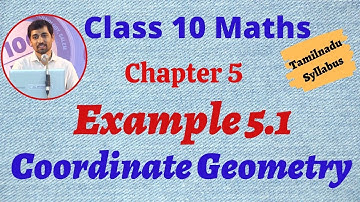 10th Maths  Example 5.1 Coordinate Geometry  AlexMaths TamilNadu Syllabus