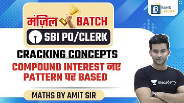 Compound interest  नए Pattern पर  Based | Target SBI Clerk/PO 2021 | by Amit Pandey @Bank Ladder